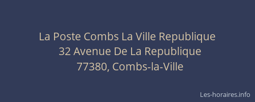 La Poste Combs La Ville Republique