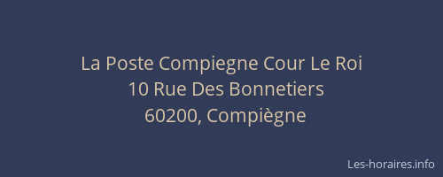La Poste Compiegne Cour Le Roi