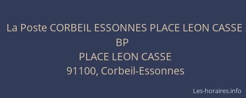 La Poste CORBEIL ESSONNES PLACE LEON CASSE BP