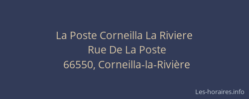 La Poste Corneilla La Riviere