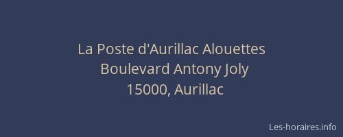 La Poste d'Aurillac Alouettes