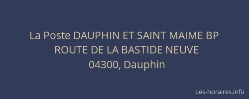 La Poste DAUPHIN ET SAINT MAIME BP