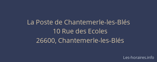 La Poste de Chantemerle-les-Bl&eacute;s