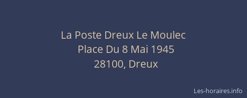 La Poste Dreux Le Moulec