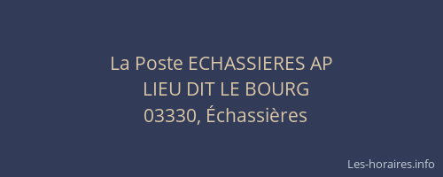 La Poste ECHASSIERES AP