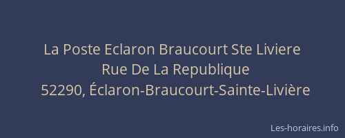 La Poste Eclaron Braucourt Ste Liviere