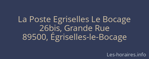 La Poste Egriselles Le Bocage