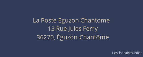 La Poste Eguzon Chantome