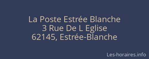 La Poste Estrée Blanche