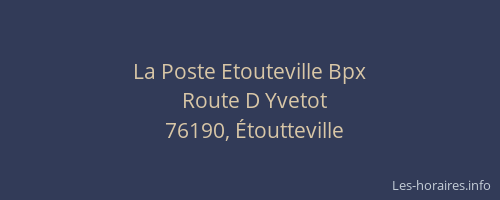 La Poste Etouteville Bpx