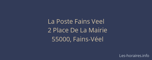La Poste Fains Veel