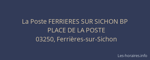 La Poste FERRIERES SUR SICHON BP