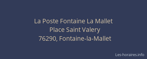 La Poste Fontaine La Mallet