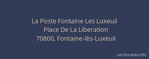 La Poste Fontaine Les Luxeuil
