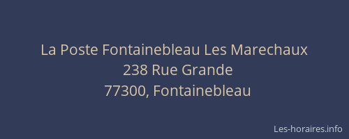 La Poste Fontainebleau Les Marechaux
