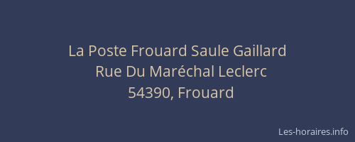 La Poste Frouard Saule Gaillard