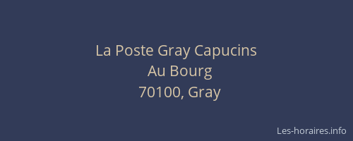 La Poste Gray Capucins