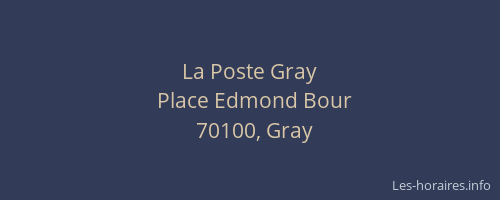 La Poste Gray