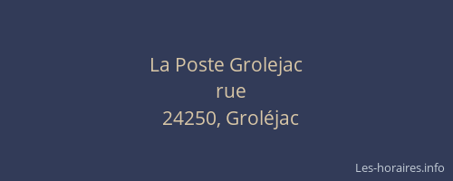 La Poste Grolejac