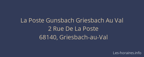 La Poste Gunsbach Griesbach Au Val