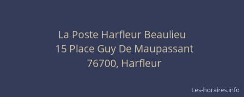 La Poste Harfleur Beaulieu