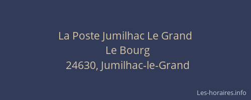 La Poste Jumilhac Le Grand