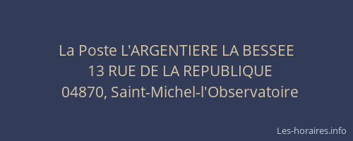 La Poste L'ARGENTIERE LA BESSEE