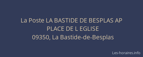 La Poste LA BASTIDE DE BESPLAS AP
