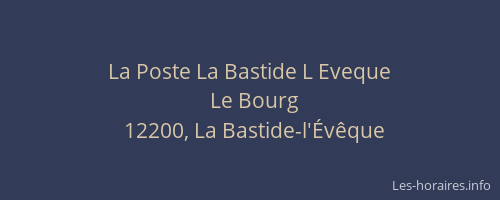 La Poste La Bastide L Eveque