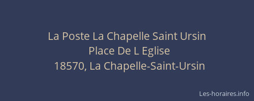 La Poste La Chapelle Saint Ursin