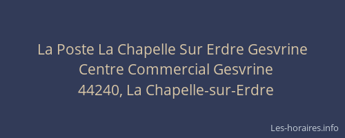 La Poste La Chapelle Sur Erdre Gesvrine