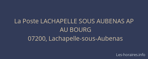 La Poste LACHAPELLE SOUS AUBENAS AP