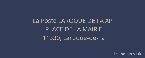 La Poste LAROQUE DE FA AP