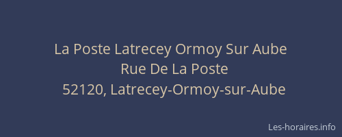 La Poste Latrecey Ormoy Sur Aube