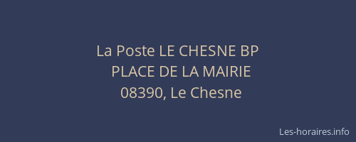 La Poste LE CHESNE BP