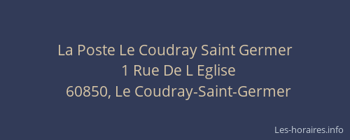 La Poste Le Coudray Saint Germer