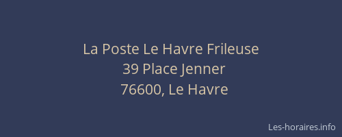 La Poste Le Havre Frileuse