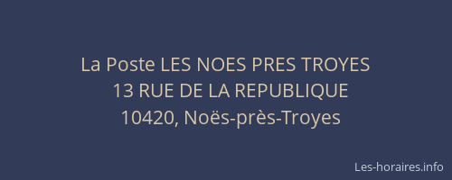 La Poste LES NOES PRES TROYES