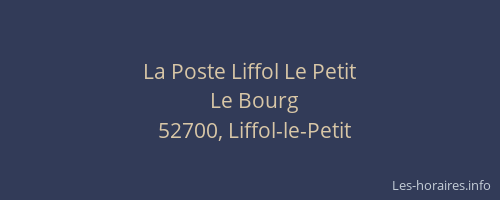 La Poste Liffol Le Petit