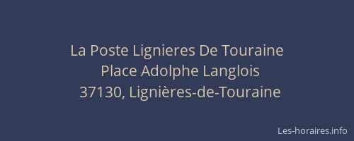 La Poste Lignieres De Touraine