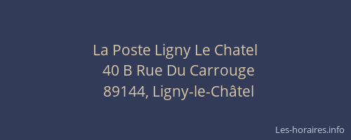 La Poste Ligny Le Chatel