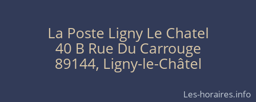 La Poste Ligny Le Chatel