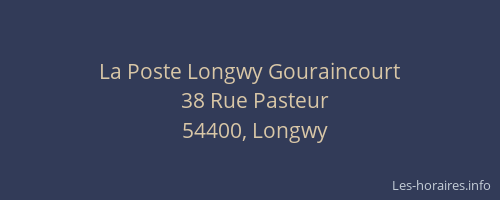 La Poste Longwy Gouraincourt