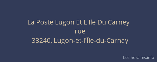 La Poste Lugon Et L Ile Du Carney