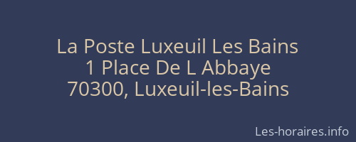 La Poste Luxeuil Les Bains