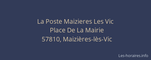 La Poste Maizieres Les Vic