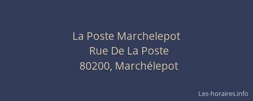 La Poste Marchelepot