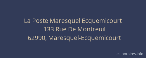 La Poste Maresquel Ecquemicourt