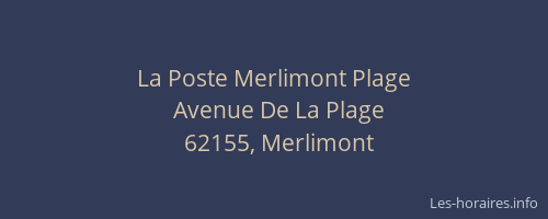 La Poste Merlimont Plage