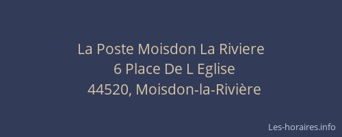 La Poste Moisdon La Riviere